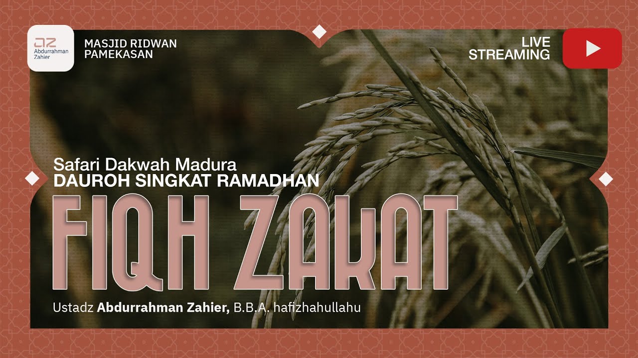 [SAFARI PAMEKASAN] Dauroh Singkat Ramadhan: Fiqih Zakat - Ustadz ...