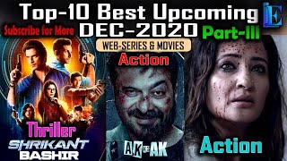 Top-10 Best DEC-2020 Upcoming Web Series & Movies Part-3 with Releasing Date