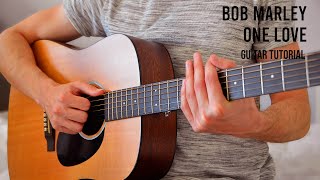 Bob Marley - One Love EASY Guitar Tutorial With Chords / Lyrics