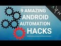 9 Automation HACKS for Android