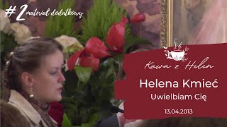 Helena Kmieć- Uwielbiam Cię