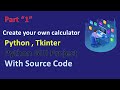 Python | Simple GUI calculator using Tkinter Create your own Calculator using Python GUI Tkinter