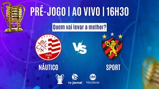 #AOVIVO | Pré-jogo entre NÁUTICO x SPORT pela COPA DO NORDESTE (04/03/2023)