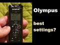 Olympus voice recorder - best recommended settings