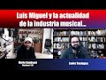 Luis Miguel y la actualizad de la industria musical | Charla con Mario Sandoval