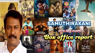 ACTOR samuthirakani hits and flops all telugu movies list with //Box office report//
