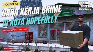 AKU MENCOBA PEKERJAAN BRIME!!! YANG KATANYA SANGAT CUAN DI KOTA HOPEFULLY - GTA 5 ROLEPLAY INDONESIA