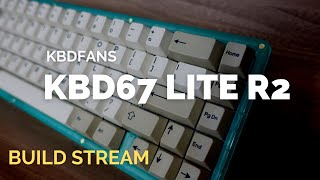 KBD67 Lite R2 Build Stream