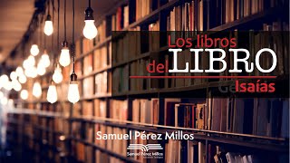 23. Isaías - Los libros del Libro - Samuel Pérez Millos