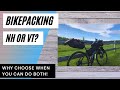 Bikepacking  NH or VT? Why Choose?