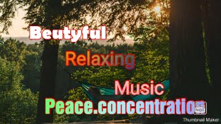 Beuty full Relaxing Music.Relaxe Mind Body.Soothing Relaxation.Peace. Peace.