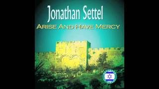 Shir Moshe (The Song of Moses) -   Jonathan Settel  Arise and Have Mercy