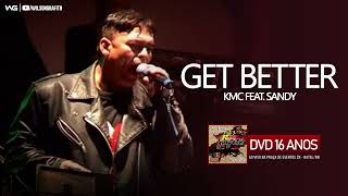 Banda Grafith - Get Better (KMC feat. Sandy) | DVD 16 Anos