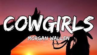 Morgan Wallen - Cowgirls ft.ERNEST  (lyrics)