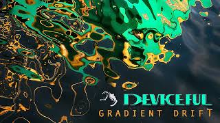 DEVICEFUL - Gradient Drift [Full EP]