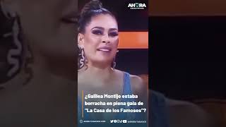 ¿Galilea Montijo estaba nerviosa o borracha durante la gala de La Casa de los Famosos México?