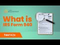 What is IRS Form 940? - TaxFAQs