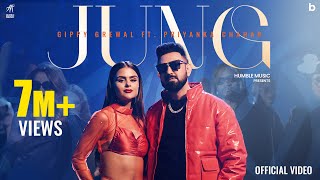 JUNG - Official Video | Gippy Grewal | Priyanka Chahar |Jasmeen Akhtar | Humble Music |