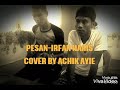 pesan irfan haris cover by acik ayie