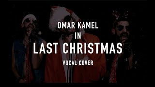 Omar Kamel - Last Christmas (Cover)