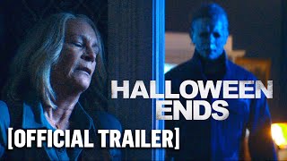 Halloween Ends - Official Trailer Starring Jamie Lee Curtis