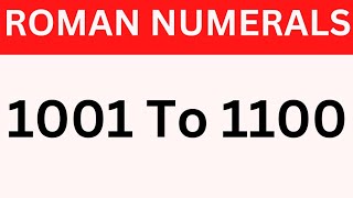 Roman numerals 1001 to 1100 | 1001-1100 roman numerals |roman numbers from 1001 to 1100 |roman ginti