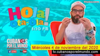 Alex Otaola en Hola! Ota-Ola en vivo por YouTube Live (miércoles 4 de noviembre del 2020)