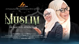 MUSLIM || মুসলিম || I AM MUSLIM || HUMAYRA AFRIN ERA || হুমায়রা আফরিন ইরা || NEW NASHEED 2021