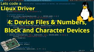 Let's code a Linux Driver: 4 -Device Files & Numbers, Character and Block Devices