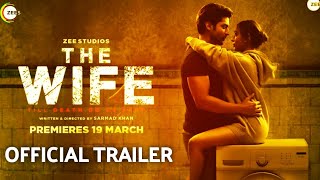 The Wife |Official Trailer |Gurmeet Chaudhary | Sayani Dutta|Zee5 Studio