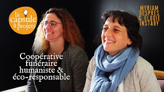 Capsule à Projets #24 - Coopérative funéraire humaniste éco-responsable