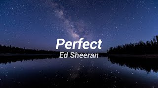 Perfect by Ed Sheeran | Lyrics