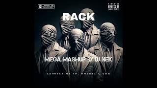 Rack - Mega Mashup by Dj Nek (Shooter Me Tn, Omerta \u0026 9mm)