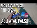 Begini cara membedakan tinta epson L series 664 asli atau palsu | Full HD