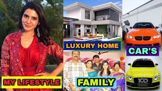 Samantha Akkineni LifeStyle & Biography 2021 || Family, Age, Car's, Luxury House, Net Worth, Salary