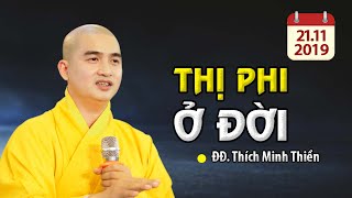 ✔ KHEN - CHÊ trước THỊ PHI ở đời - ĐĐ. Thích Minh Thiền (21.11.2019)