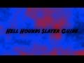 Hell Hounds Slayer Guide