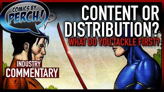 Content or Distribution? What do you fix first?