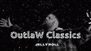 Jelly Roll (Song )Outlaw Classics