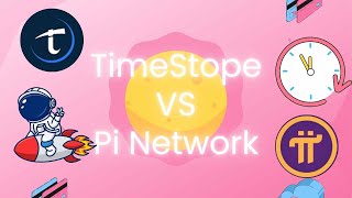 TimeStope  VS  Pi Network  你的時間很值錢🤑？