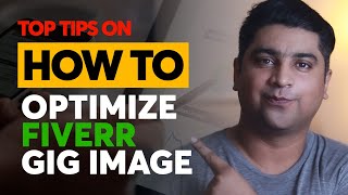 Top Tips on How to Make Effective Fiverr Gig Image - Part 1