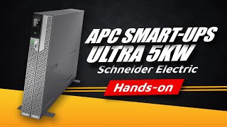 Schneider Electric APC Smart-UPS Ultra 5kW hands-on