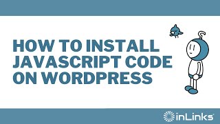 How to install the InLinks Javascript Code on Wordpress