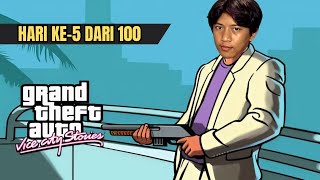 HARI KE-5 DARI 100 HARI (TANPA CHEAT) ! Gta Vice City Stories