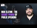 Nick Elston - The Secret Power of Public Speaking