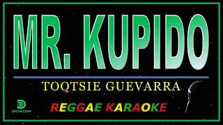 MR. KUPIDO (Reggae Karaoke HD) by Tootsie Guevarra