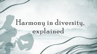Harmony in diversity, explained