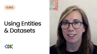 Using Entities and Datasets