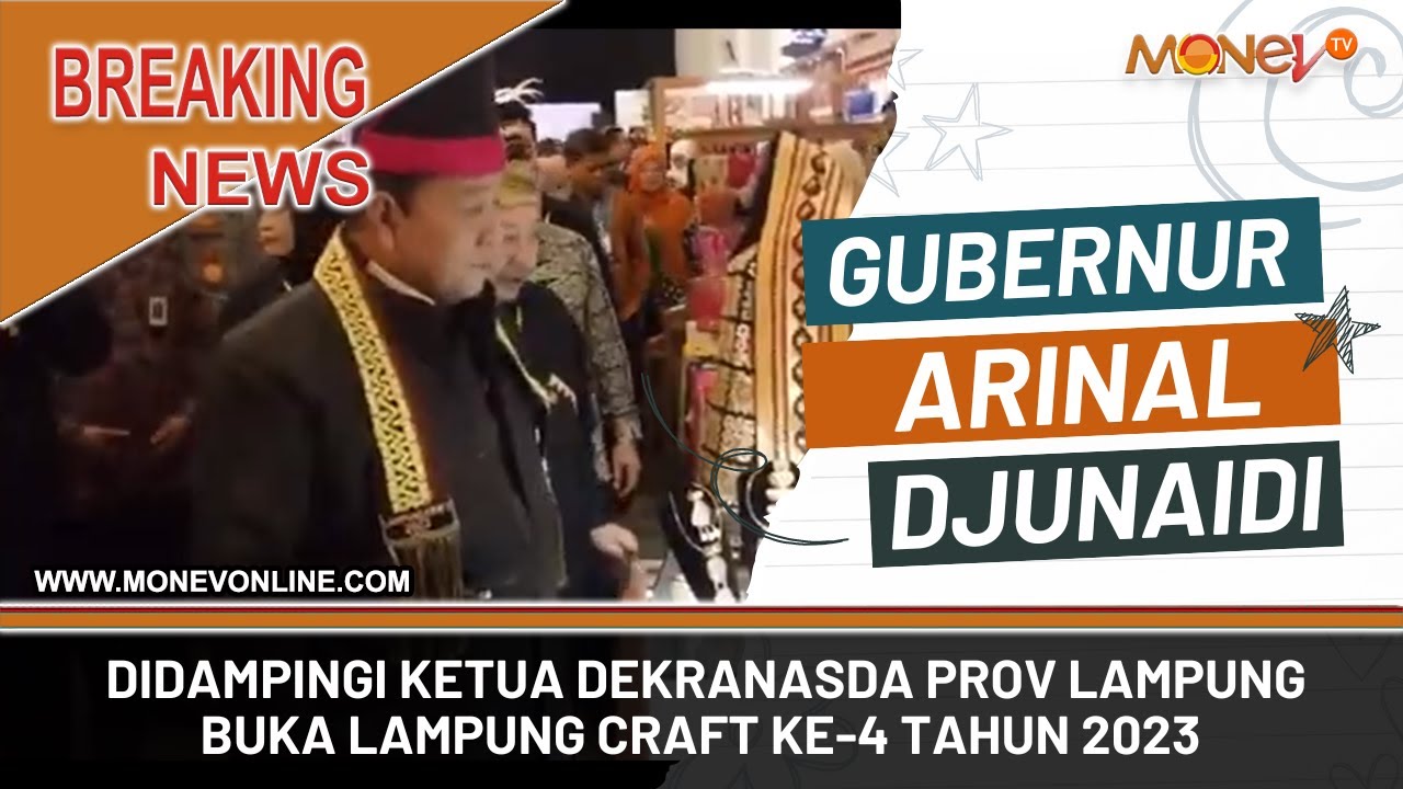 Gubernur Arinal Djunaidi Didampingi Ketua Dekranasda Prov Lampung Buka ...