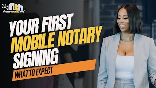 Your First Mobile Notary Signing: What to Expect